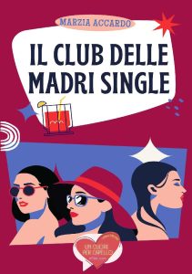 Marzia Accardo – Il club delle madri single (2023)