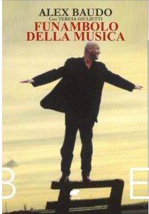 Alex Baudo, Teresa Giulietti – Funambolo della musica (2023)