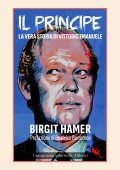 Birgit Hamer - Il principe. La vera storia di Vittorio Emanuele (2023)