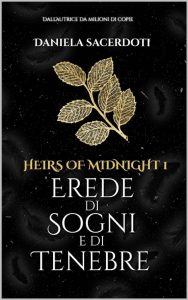 Daniela Sacerdoti – Heirs of Midnight Vol. 1. Erede di sogni e di tenebre (2023)