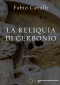 Fabio Cavalli - La reliquia di Cerbonio (2022)