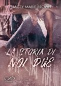 Stacey Marie Brown - La storia di noi due (2023)