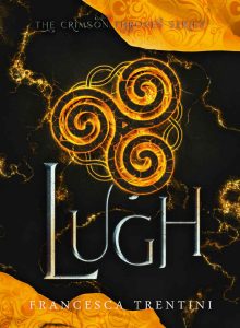 Francesca Trentini – The Crimson Thrones Series Vol. 2. Lugh (2023)