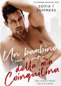 Sofia T Summers - Un Bambino Con Il Padre Della Mia Coinquilina (2023)