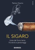 Patrizio Nissirio - Il sigaro. L'arte del fumo lento fra storia e personaggi (2023)