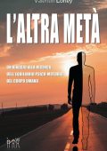 Valentin Loney - L’altra metà. Un viaggio alla ricerca dell’equilibrio psico-motorio del corpo umano (2023)