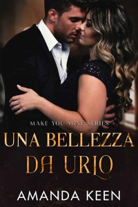 Amanda Keen – Make You Mine Vol. 6. Una Bellezza Da Urlo (2023)