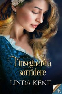 Linda Kent – Greenhill Vol. 1. T’insegnerò a sorridere (2023)