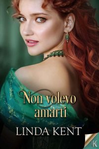 Linda Kent – Greenhill Vol. 2. Non volevo amarti (2023)