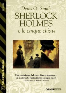 Denis O. Smith – Sherlock Holmes e le cinque chiavi (2023)
