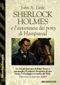 John A. Little - Sherlock Holmes e l’avventura dei pony di Hampstead (2023)