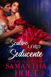 Samantha Holt – I Signori della Via dello Scandalo Vol. 2. Lo scaltro Lord seducente (2023)