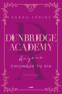 Sarah Sprinz – Dunbridge Academy Vol. 2. Anyone. Chiunque tu sia (2023)