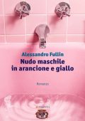 Alessandro Fullin - Nudo maschile in arancione e giallo (2021)