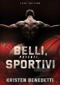 Kristen Benedetti - Belli, potenti, sportivi. Cofanetto (2023)