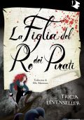 Tricia Levenseller - La figlia del re dei pirati (2023)