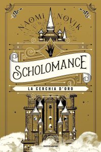 Naomi Novik – Scholomance Vol. 3. La cerchia d’oro (2023)