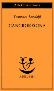 Tommaso Landolfi – Cancroregina (2023)