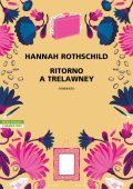 Hannah Rothschild - Ritorno a Trelawney (2023)