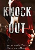Annamaria Bosco, Mariarosaria Guarino - Knockout (2023)