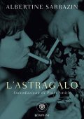 Albertine Sarrazin - L'astragalo (2023)