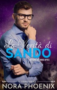 Nora Phoenix – Il Branco Hayes Vol. 10. La verità di Sando (2023)