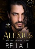 Bella J - Sovrano Oscuro Vol. 1. Alexius (2023)