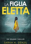 Sarah A. Denzil - La figlia eletta (2023)