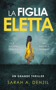 Sarah A. Denzil – La figlia eletta (2023)
