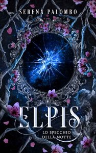 Serena Palombo – Elpis Vol. 2. Lo specchio della notte (2023)