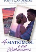 Poppy J. Anderson - Quattro matrimoni e un rubacuori (2023)