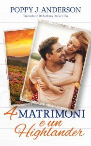 Poppy J. Anderson – Quattro matrimoni e un highlander (2023)