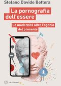 Stefano Davide Bettera - La pornografia dell'essere (2023)