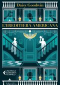 Daisy Goodwin - L'ereditiera americana (2023)