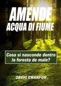 Obehi Ewanfoh - Amende. Acqua di fiume (2023)