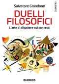 Salvatore Grandone - Duelli filosofici. L'arte di dibattere sui concetti (2023)