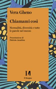 Vera Gheno – Chiamami così (2023)