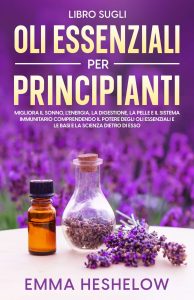 Emma Heshelow – Libro sugli oli essenziali per principianti (2023)