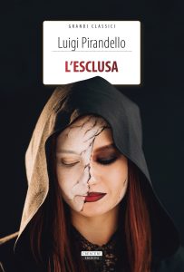 Luigi Pirandello – L’esclusa. Ediz. integrale (2023)