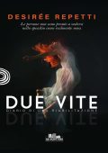 Desirée Repetti - Due vite. Diario di una riabilitazione (2023)
