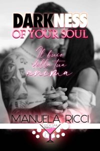 Manuela Ricci – Darkness of your soul. Il buio della tua anima (2023)