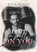 Kyla Torres - The Black Hole Series Vol. 1. I put a spell on you (2023)