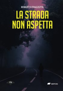 Roberto Frazzetta – La strada non aspetta (2023)