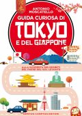 Antonio Moscatello - Guida curiosa di Tokyo e del Giappone (2023)
