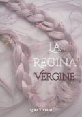 Lara Viviani - La regina vergine (2023)