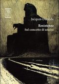 Jacques Derrida - Resistenze. Sul concetto di analisi (2014)