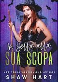 Shaw Hart - In sella alla sua scopa (2023)