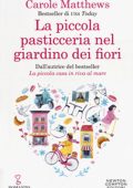 Carole Matthews - La piccola pasticceria nel giardino dei fiori (2020) (mp3 - 64 kbps)