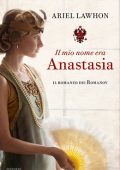 Ariel Lawhon - Il mio nome era Anastasia (2021) (mp3 - 128 kbps)