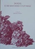 Adriana Destro (a cura di) - Donne e microcosmi culturali. Materiali etnografici italiani (1997)